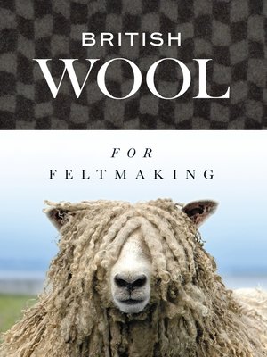 cover image of British Wool for Feltmaking